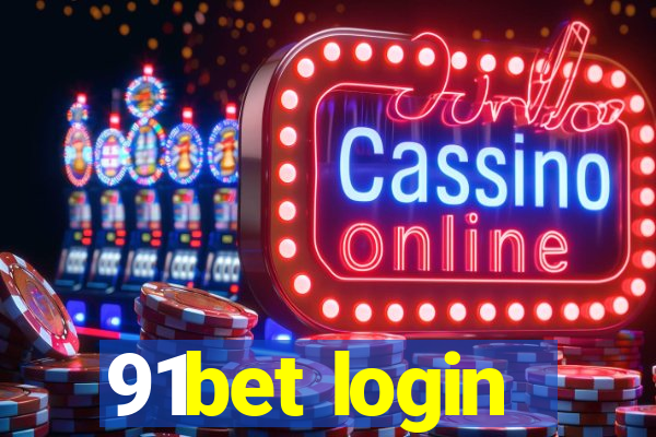 91bet login